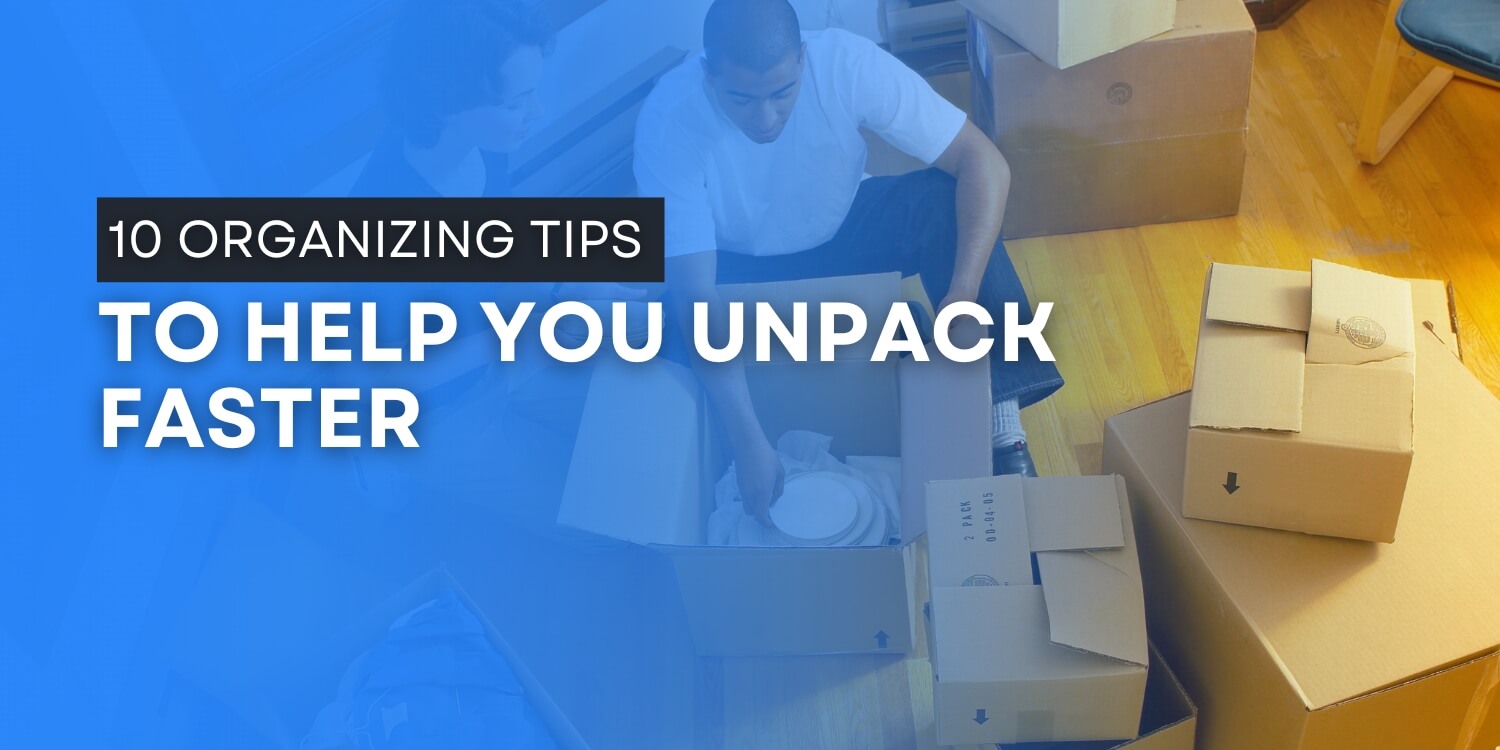 10 organizing tips that will speed up unpacking